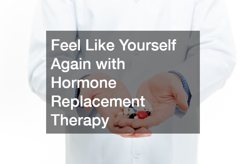 Feel Like Yourself Again with Hormone Replacement Therapy